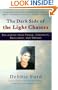 The Dark Side of the Light Chasers