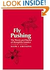 Fly Pushing: The Theory and Practice of <i>Drosophila</i> Genetics, Second Edition