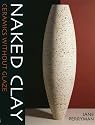 Naked Clay: Ceramics without a Glaze