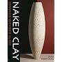 Naked Clay: Ceramics Without a Glaze