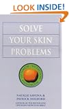 Solve Your Skin Problems (Optimum Nutrition Handbook)