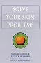 Solve Your Skin Problems (Optimum Nutrition Handbook)
