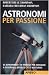 Astronomi per passione. 65 esperimenti ed esercizi per... en Libros del nombre: 416E1hHdj%2BL._SL75_