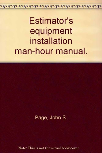 Estimator's equipment installation man-hour manual.