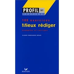 Mieux r�diger - 100 exercices