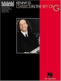 Kenny G - Classics in the Key of G: Soprano and Tenor Saxophone