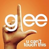 GLEE CAST - U CAN'T TOUCH THIS (GLEE CAST VERSION)
