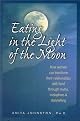 Eating in the Light of the Moon: How Women Can Transform Their Relationship with Food Through Myths, Metaphors, and Storytelling by Anita A. Johnston PhD.