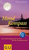 Mond-Kompass: Das Nachschlagewerk von A bis Z f�r alle Lebensbereiche - Andrea Lutzenberger