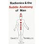 Radionics and the Subtle Anatomy of Man