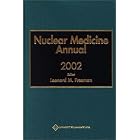 Nuclear Medicine Annual, 2002 by Leonard M. Freeman