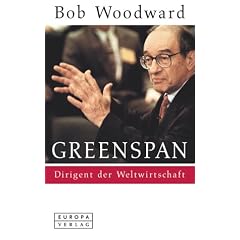 Greenspan. Dirigent der Weltwirtschaft.