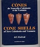 Cone Shells of New Caledonia and Vanuatu. Cones de Nouvelle-Caledonie et du Vanuatu