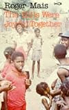 The Hills Were Joyful Together (Caribbean Writers Series)