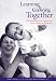 Books : Learning and Growing Together: Understanding and Supporting Your Child's Development