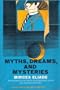 Myths, Dreams, and Mysteries: The Encounter Between Contemporary Faiths and Archaic Realities.