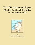 The 2011 Import and Export Market for Sparkling Wine in the Netherlands