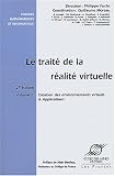 Le trait� de la r�alit� virtuelle, volume 2 : Cr�ation des environnement virtuels et applications