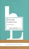 : Emma Lazarus: Selected Poems: Selected Poems (American Poets Project)