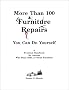 More than 100 furniture repairs you can do yourself: A practical handbook for anyone who buys, sells, or owns furniture