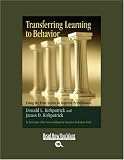 Transferring Learning To Behavior (EasyRead Large Bold Edition): Using the Four Levels to Improve Performance