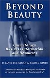 Beyond Beauty: Cosmetology Business Information and Resources