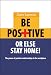 Be Positive of else Stay Home! Be Positive of else Stay Home!