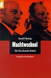 Machtwechsel  - Die &Auml;ra Brandt - Scheel. - Arnulf Baring, Manfred G&ouml;rtemaker