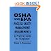 OSHA and EPA Process Safety Management Requirements: A Practical Guide for Compliance (Industrial Health & Safety)