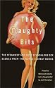 The Naughty Bits: The Steamiest and Most Scandalous Sex Scenes from the World's Great Books
