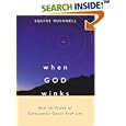 When GOD Winks: How the Power of Coincidence Guides Your Life by  SQuire Rushnell