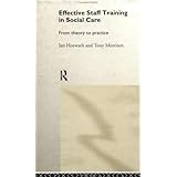 Effective Staff Training in Social Care: From Theory to Practice