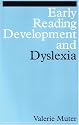 Early Reading Development and Dyslexia (Dyslexia Series (Whurr))