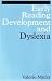 Early Reading Development and Dyslexia (Dyslexia Series  (Whurr))