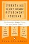 Finding the Right Place at the Right Time; Everything You Need to Know About Retirement Housing