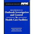 Quick Reference to Outbreak Investigation and Control in Health Care Facilities by Kathleen Meehan Arias