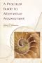 A Practical Guide to Alternative Assessment