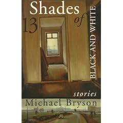 Thirteen shades of black and white: Short fiction