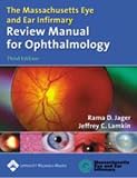 The Massachusetts Eye and Ear Infirmary Review Manual for Ophthalmology: With Essentials of Diagnosis