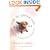 How to Speak Dog: Mastering the Art of Dog-Human Communication