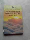 The adventure of spiritual healing