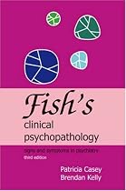 Fish's Clinical Psychopathology: Signs and Symptoms in Psychiatry