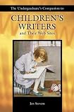 The Undergraduate's Companion To Children's Writers And  Their Web Sites