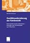 Qualit�tswahrnehmung aus Kundensicht . Beim Kunden besser ankommen - Konzepte und Praxisbeispiele aus 5 Branchen