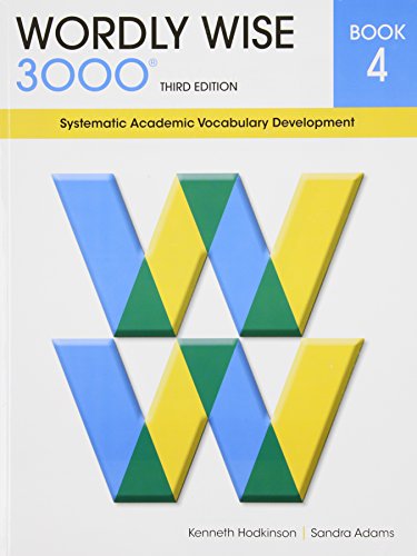 Wordly Wise 3000 Book 4: Systematic Academic Vocabulary Development (Wordly Wise 3000: 3rd Edition)