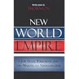New World Empire: Civil Islam, Terrorism, and the Making of Neoglobalism by William H. Thornton