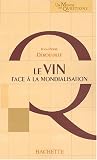 Revue Hachette Vie pratique  / Le Vin face à la mondialisation