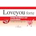 Loveyou forte: F�rdert Herzflattern und Bauchkribbeln: F�rdert Herzflattern und Bauchkribbeln. Nur f�r dich! Bei Bedarf mehrmals t�glich lesen