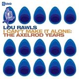I Cant Make It Alone - The Axelrod Years