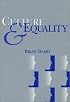 Culture and Equality: An Egalitarian Critique of Multiculturalism